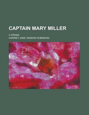 Book cover for Captain Mary Miller; A Drama