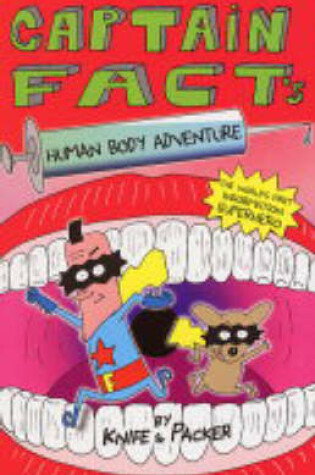 Cover of Captain Fact's Human Body Adventure