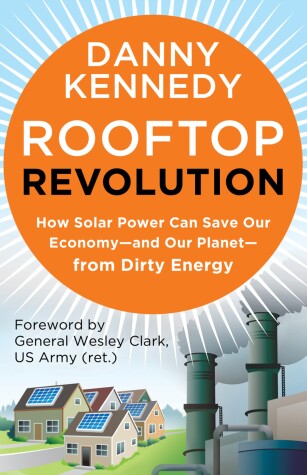 Book cover for Rooftop Revolution: Join the Fight to Save Our Economy - and Our Planet - from Dirty Energy