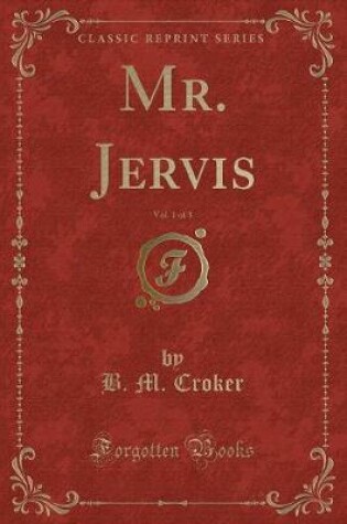 Cover of Mr. Jervis, Vol. 1 of 3 (Classic Reprint)