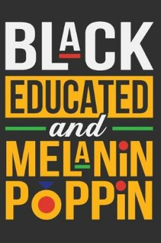 Cover of Black Educated And Melanin Poppin