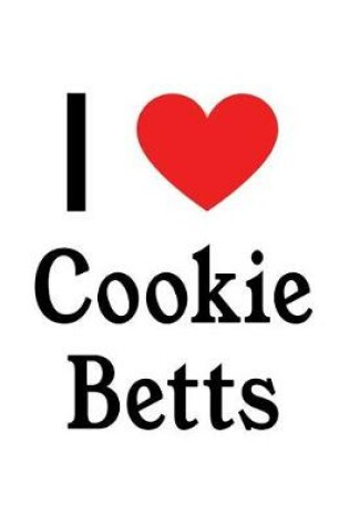 Cover of I Love Cookie Betts