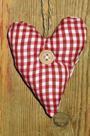 Cover of Country Chic Red Gingham Heart Journal