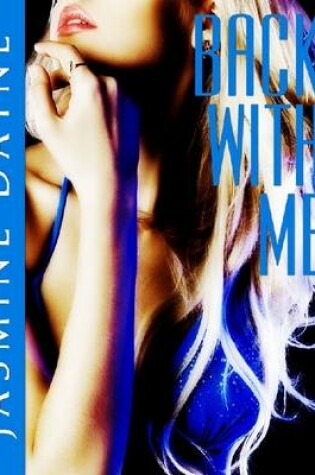 Cover of Back with Me (Virgin Erotic Fiction)