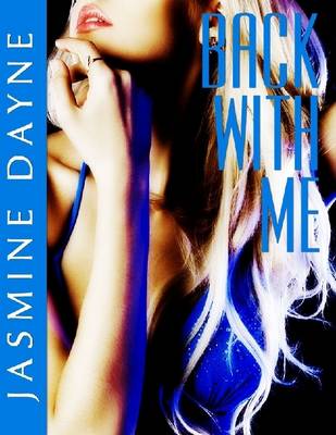 Book cover for Back with Me (Virgin Erotic Fiction)