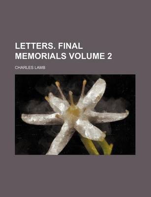 Book cover for Letters. Final Memorials Volume 2