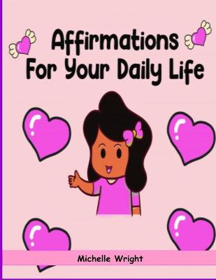 Book cover for Affirmations For Your Daily Life