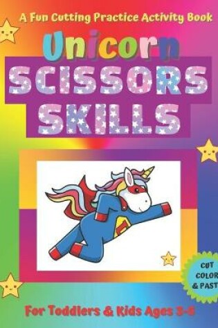 Cover of Unicorn Scissors Skills Book