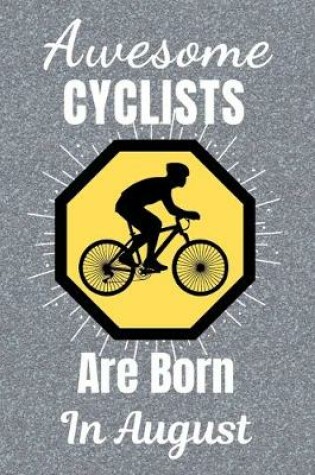 Cover of Awesome Cyclists Are Born In August