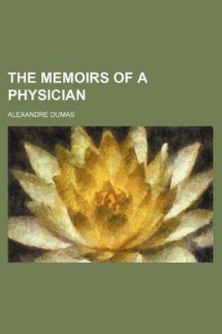 Cover of The Memoirs of a Physician (Volume 16)