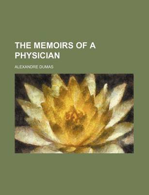 Book cover for The Memoirs of a Physician (Volume 16)