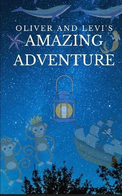 Book cover for Oliver and Levi's Amazing Adventure