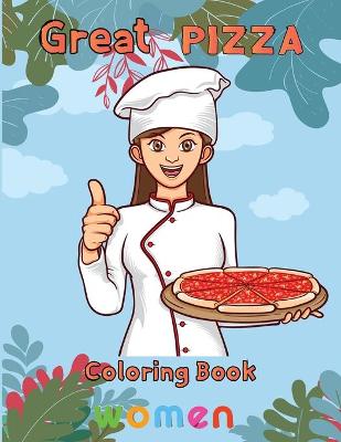 Book cover for Great pizza coloring book women