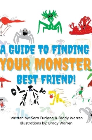 Cover of A Guide to Finding your Monster Best Friend