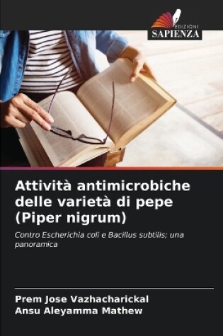 Cover of Attivit� antimicrobiche delle variet� di pepe (Piper nigrum)