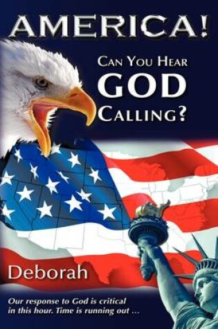 Cover of America! Can You Hear God Calling?