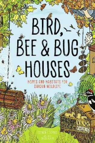 Cover of Bird, Bee and Bug Houses