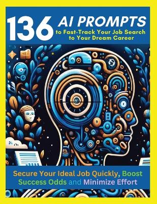 Book cover for 136 AI Prompts to Fast-Track Your Job Search to Your Dream Career