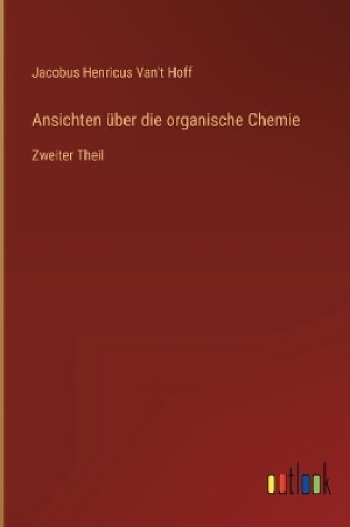 Cover of Ansichten über die organische Chemie