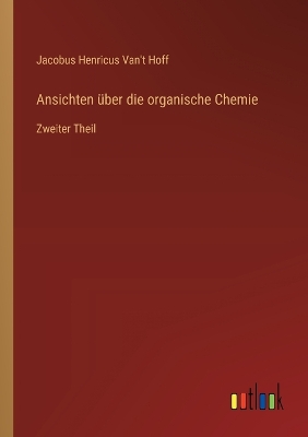 Book cover for Ansichten über die organische Chemie