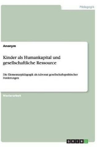 Cover of Kinder als Humankapital und gesellschaftliche Ressource