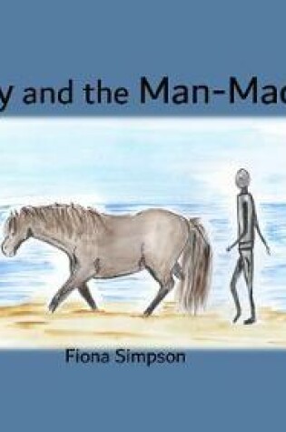 Cover of The Pony and the Man-Made Man