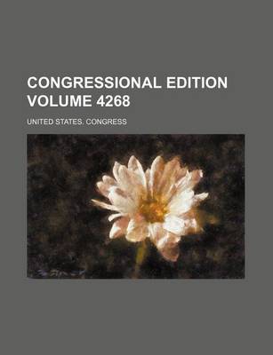 Book cover for Congressional Edition Volume 4268