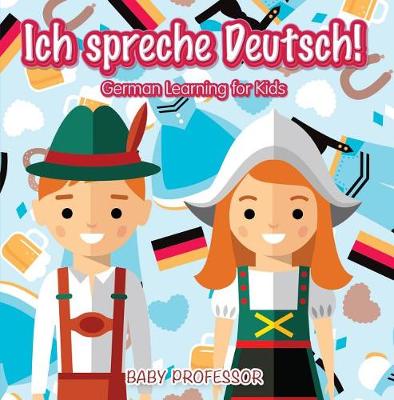 Book cover for Ich Spreche Deutsch! German Learning for Kids