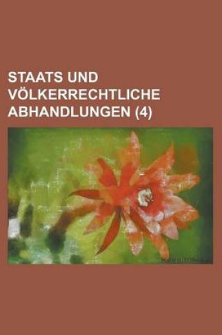 Cover of Staats Und V Lkerrechtliche Abhandlungen (4)