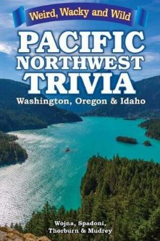 Cover of Pacific Northwest Trivia