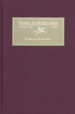 Book cover for Studies in Medievalism XIII