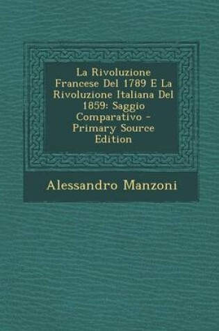 Cover of La Rivoluzione Francese del 1789 E La Rivoluzione Italiana del 1859