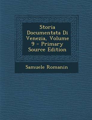 Book cover for Storia Documentata Di Venezia, Volume 9