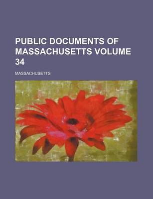 Book cover for Public Documents of Massachusetts Volume 34