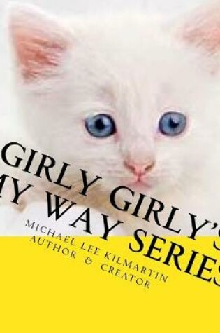 Cover of Girly's Girly My Way