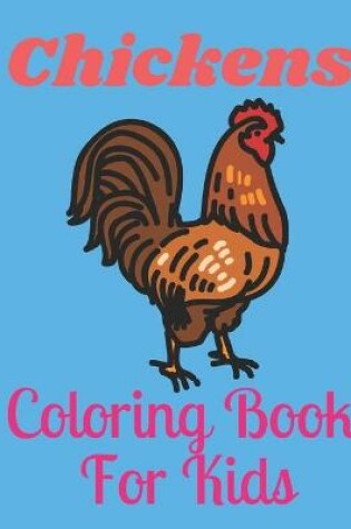 Cover of Chickens Coloring Book For Kids