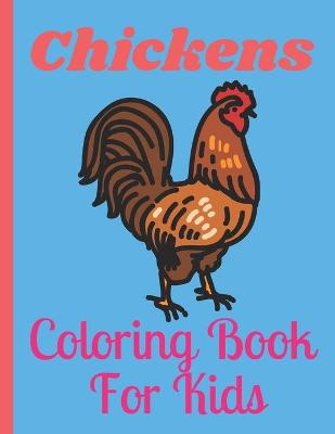 Book cover for Chickens Coloring Book For Kids