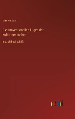 Book cover for Die konventionellen Lügen der Kulturmenschheit