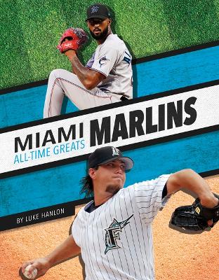 Book cover for Miami Marlins All-Time Greats