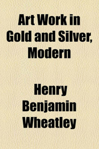 Cover of Art Work in Gold and Silver, Modern