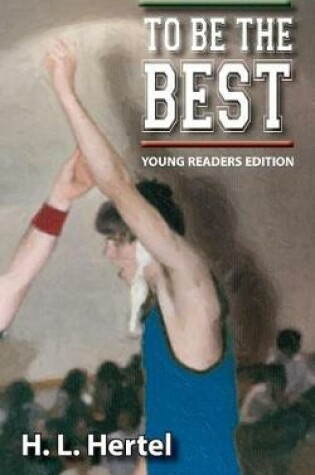 Cover of To Be the Best - Young Readers Edition