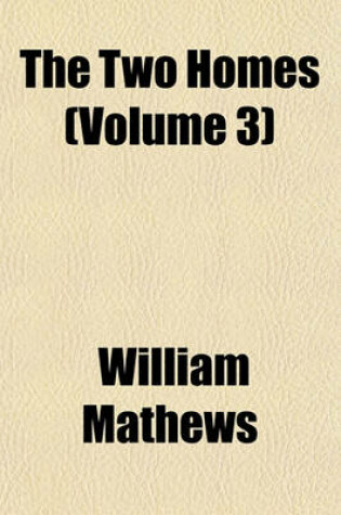 Cover of The Two Homes (Volume 3)