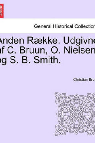 Cover of Anden Raekke. Udgivne AF C. Bruun, O. Nielsen, Og S. B. Smith. Femte Bind