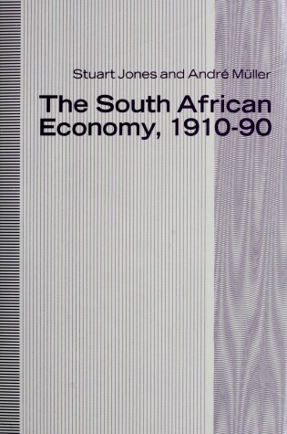 Cover of The South African Economy, 1910-90