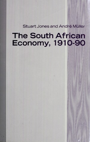 Book cover for The South African Economy, 1910-90