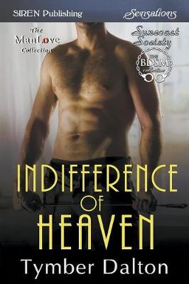 Book cover for Indifference of Heaven [suncoast Society] (Siren Publishing Sensations Manlove)