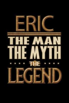 Book cover for Eric The Man The Myth The Legend