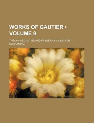 Book cover for Works of Gautier Volume 9