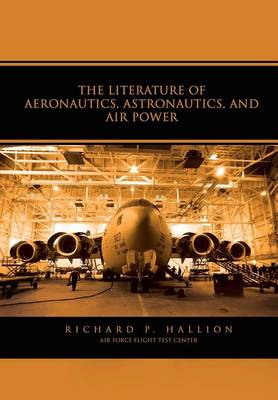 Book cover for The Literature of Aeronautics, Astronautics, and Air Power