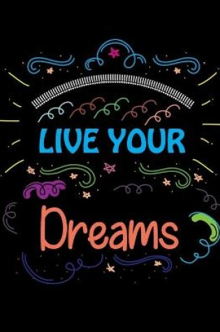 Cover of Live Your Dreams